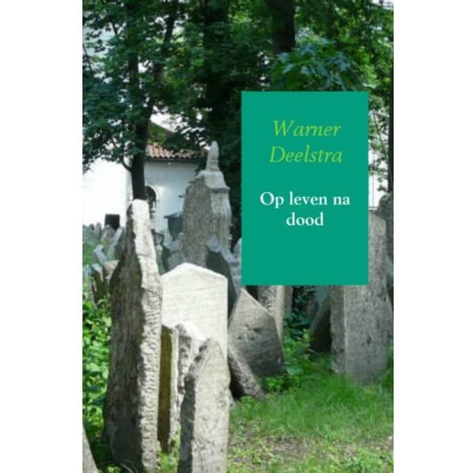 Op Leven Na Dood - Warner Deelstra