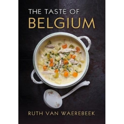 The Taste Of Belgium - Ruth Van Waerebeek