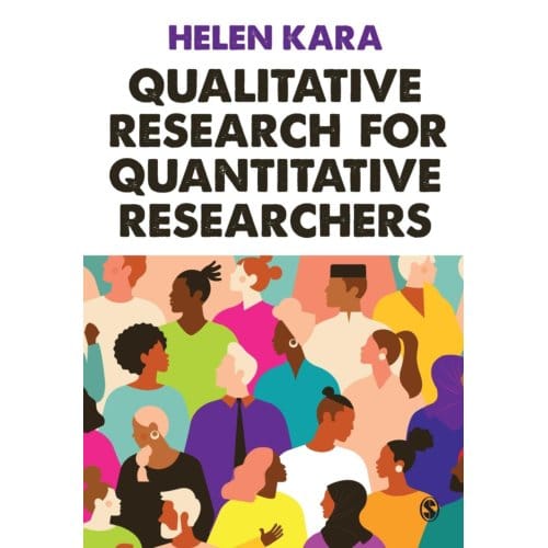 Qualitative Research For Quantitative Researchers - Kara, Helen