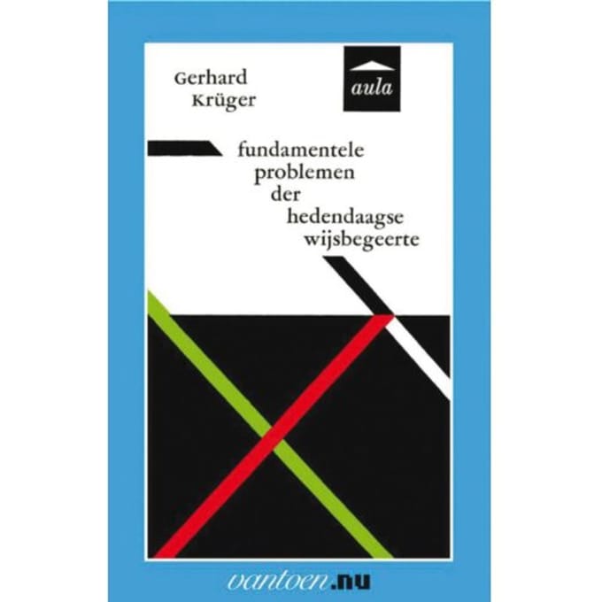 Fundamentele Problemen Der Hedendaagse Wijsbegeerte - Vantoen.Nu - G. Krüger