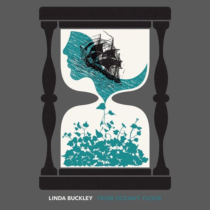 Linda Buckley: From Oceans Floor