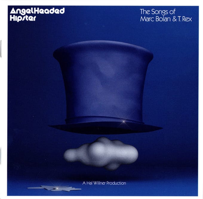 Angelheaded Hipster: The Songs Of Marc Bolan & T.