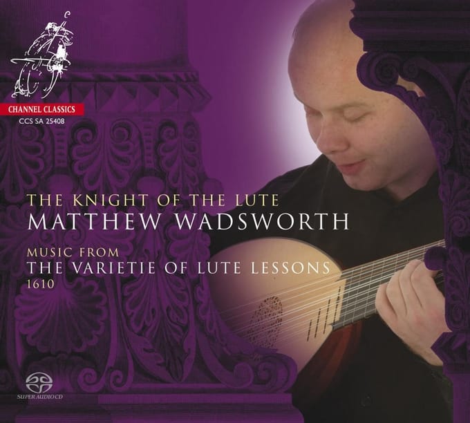 Matthew Wadsworth - The Knight Of The Lute (SACD)