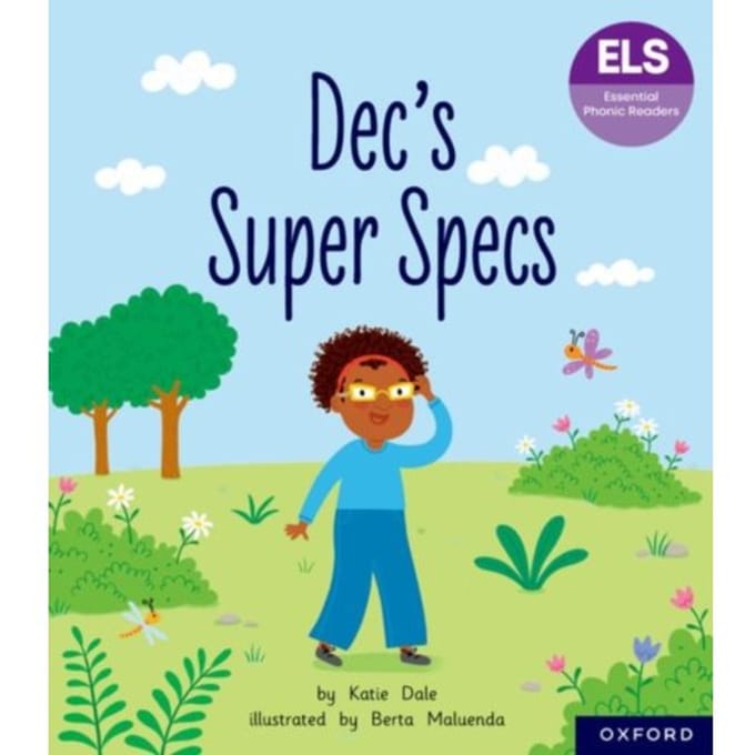 Essential Letters And Sounds: Essential Phonic Readers: Oxford Reading Level 6: Dec's Super Specs - Katie Dale