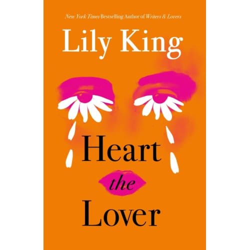 Heart The Lover - Lily King