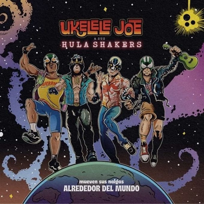 Ukelele Joe & His Hula Shakers - Mueven Sus Nalgas Alrededor De Mundo