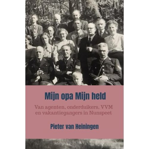 Mijn Opa Mijn Held - Pieter Van Heiningen