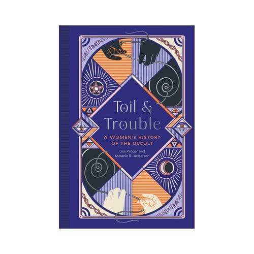 Toil And Trouble - Lisa Kroger