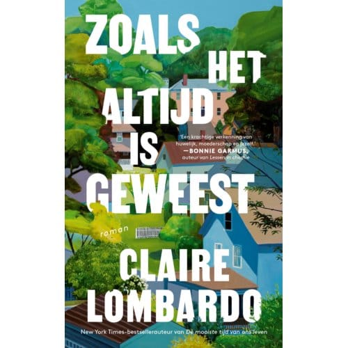 Zoals Het Altijd Is Geweest - Claire Lombardo