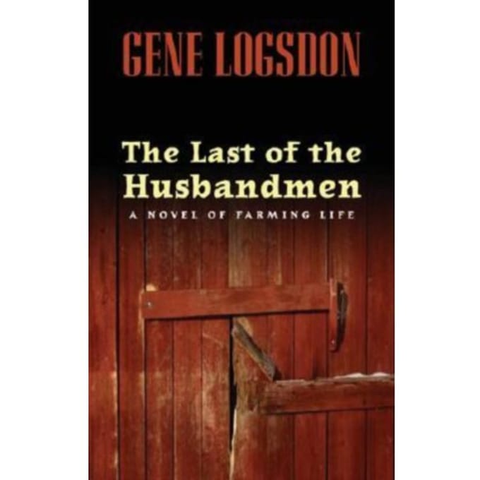 The Last Of The Husbandmen - Logsdon, Gene