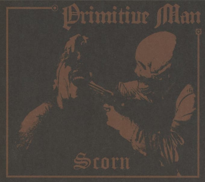 Scorn - Primitive Man