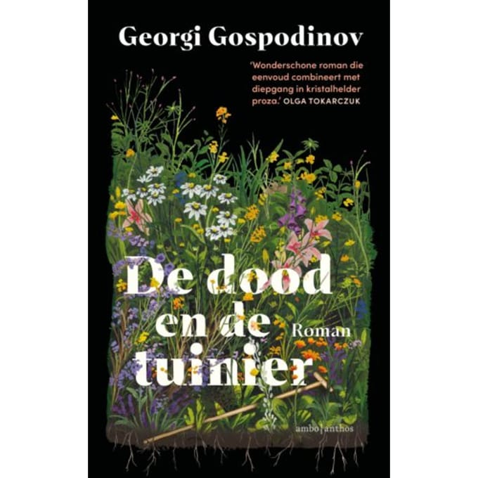 De Dood En De Tuinman - Georgi Gospodinov