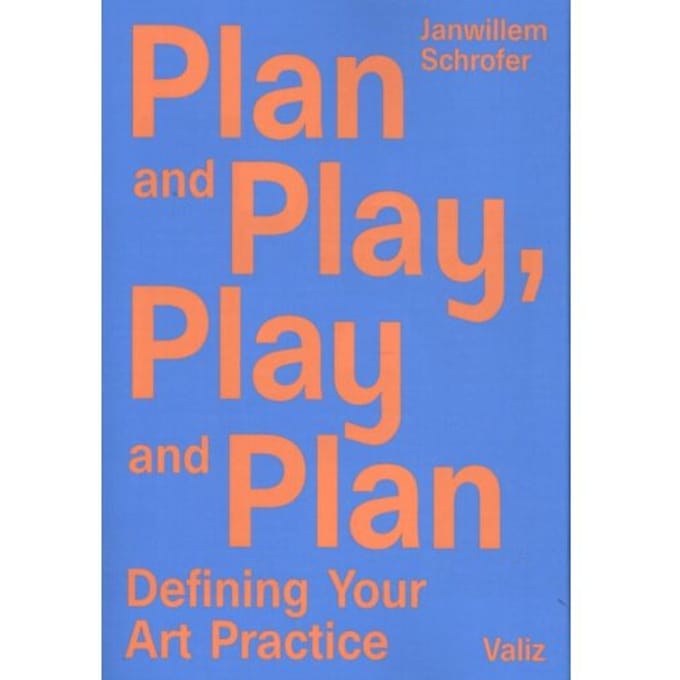 Plan And Play, Play And Plan - Janwillem Schrofer