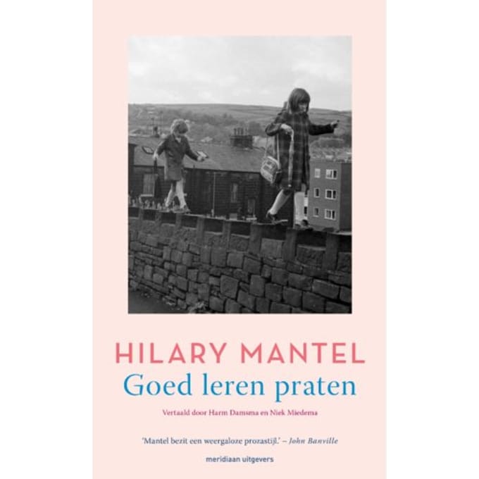 Goed Leren Praten - Hilary Mantel
