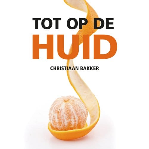 Tot Op De Huid - Christiaan Bakker