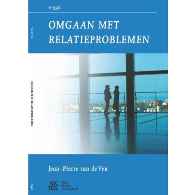 Omgaan Met Relatieproblemen - Van A Tot Ggz - Jean-Pierre van de Ven