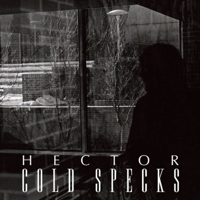 Hector - Cold Specks