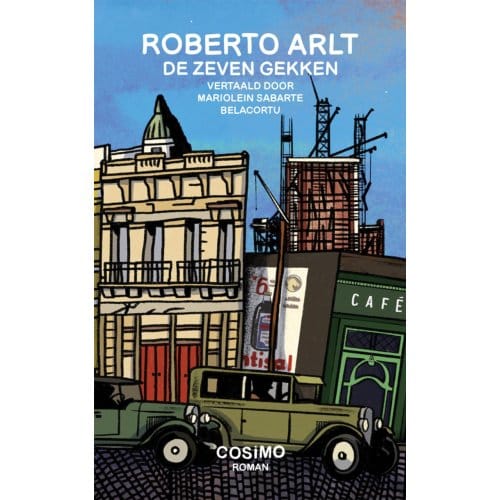 De Zeven Gekken - Roberto Arlt
