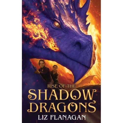 Rise Of The Shadow Dragons - Legends Of The Sky - Liz Flanagan