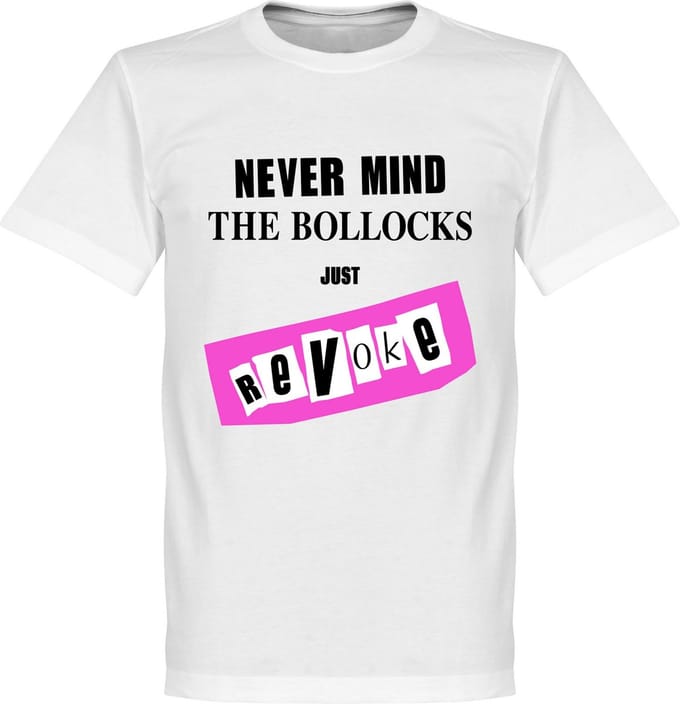 Never Mind the Bollocks Just Revoke T-Shirt - Wit - L