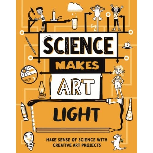 Science Makes Art: Light - Science Makes Art - Hilary Devonshire