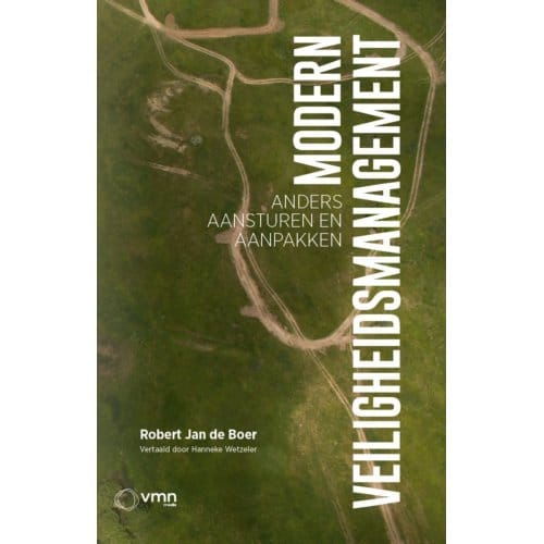 Modern Veiligheidsmanagement - Robert Jan de Boer