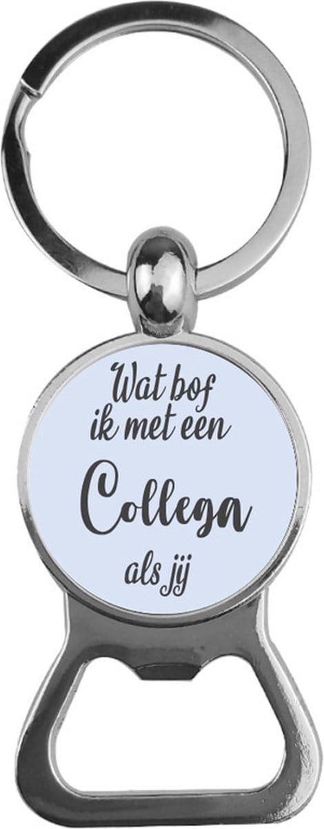 Bieropener Glas -  Wat Bof Ik Met Een Collega Als Jij