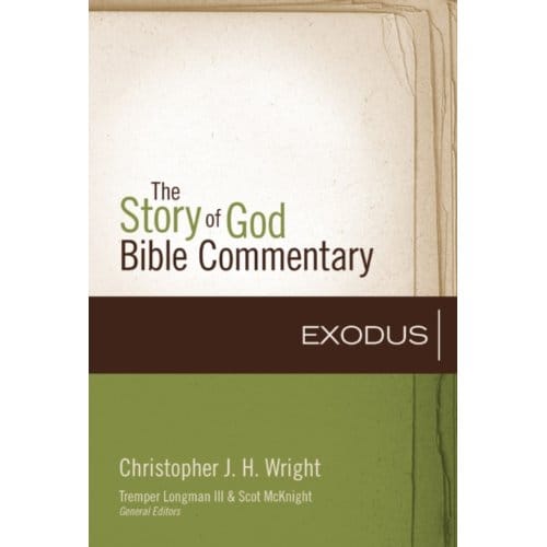 Exodus - The Story Of God Bible Commentary - Christopher J. H. Wright