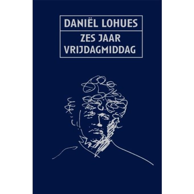 Zes Jaar Vrijdagmiddag - Daniel Lohues