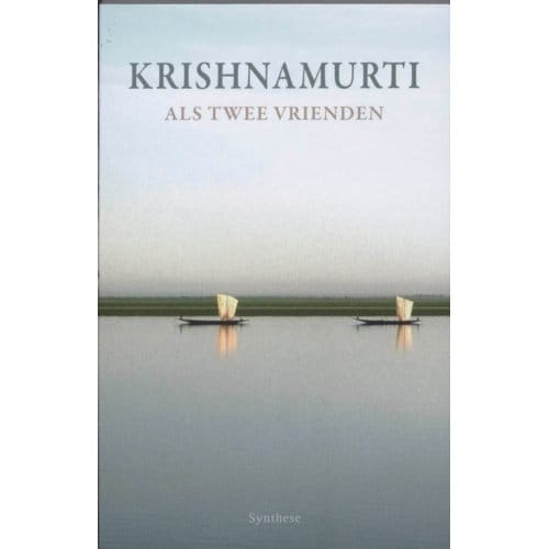Als Twee Vrienden - Krishnamurti