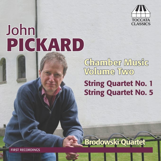 Brodowski String Quartet - John Pickard: Chamber Music, Volume Two: String Quartet No. 1 - String Quartet No. 5 (CD)