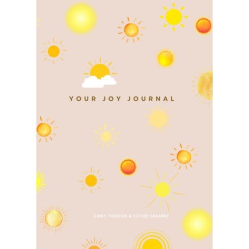 Your Joy Journal - Cindy Theresia Esther Susanne