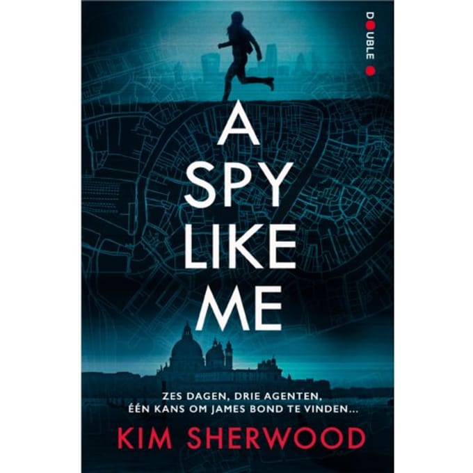 A Spy Like Me - Kim Sherwood