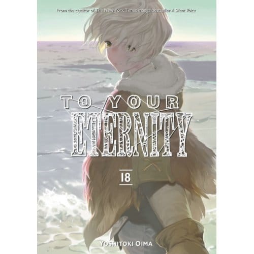 To Your Eternity 18 - To Your Eternity - Yoshitoki Oima