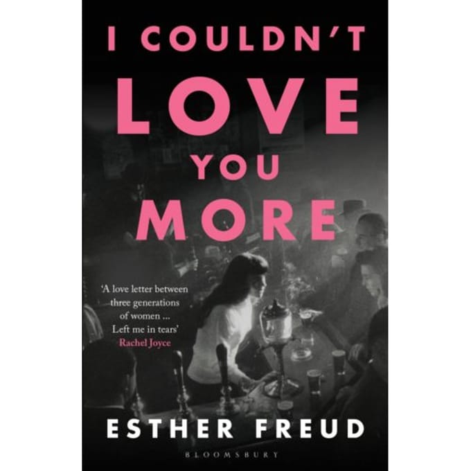 I Couldn't Love You More - Esther Freud