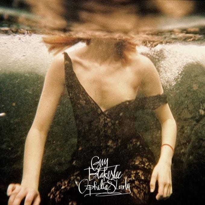 Ophelia Slowly - Guy Blakeslee