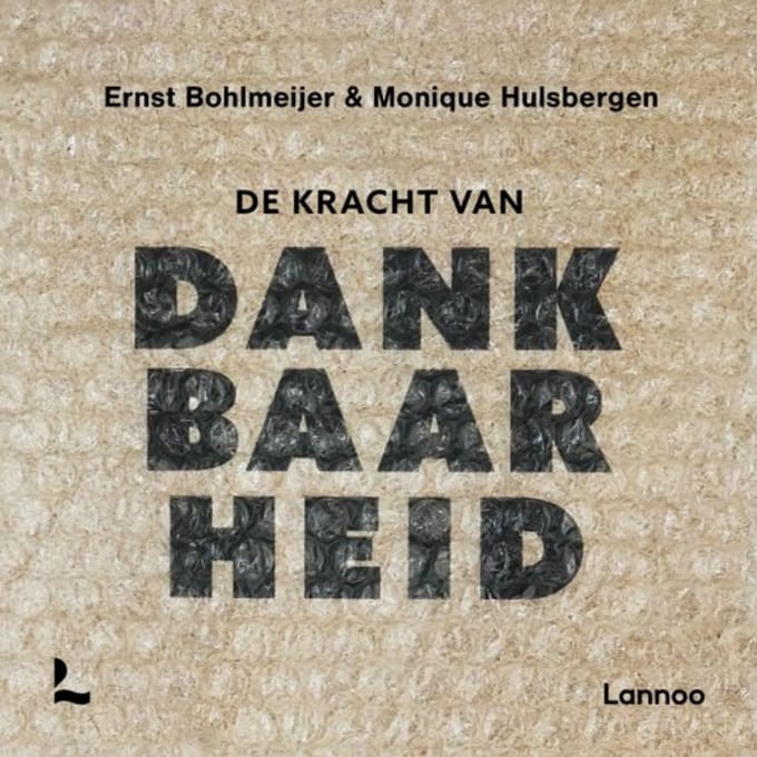 De Kracht Van Dankbaarheid - Ernst Bohlmeijer