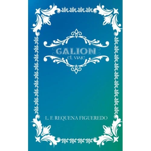 Galion. - L. F. Requena Figueredo