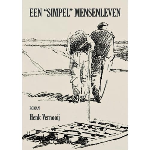 Een "simpel" Mensenleven - Henk Vernooij