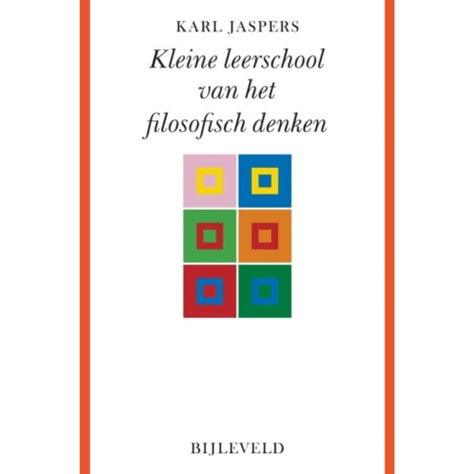 Kleine Leerschool Van Het Filosofisch Denken - Karl Jaspers