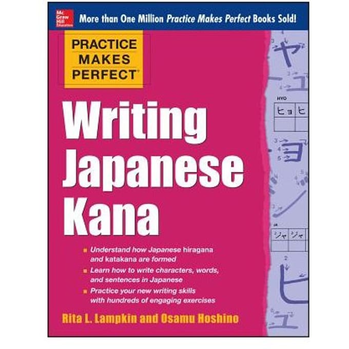Practice Makes Perfect Writing Japanese Kana - Rita L. Lampkin
