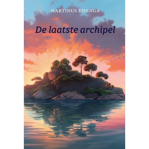 De Laatste Archipel - Martinus Eisenga