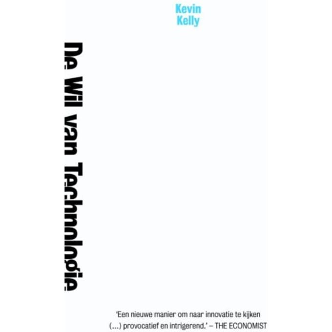 De Wil Van Technologie - Kevin Kelly