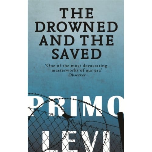 The Drowned And The Saved - Primo Levi