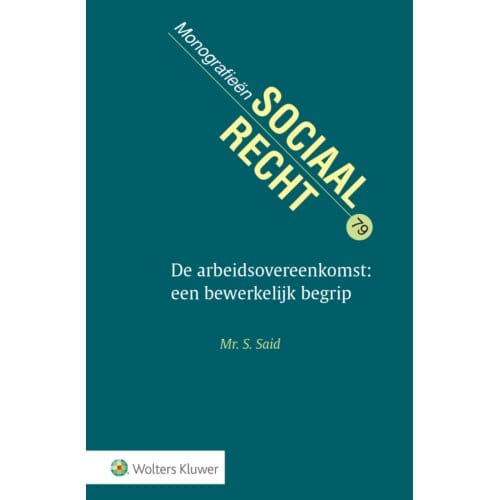 De Arbeidsovereenkomst: Een Bewerkelijk Begrip