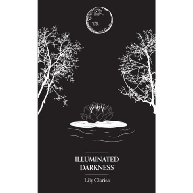 Illuminated Darkness - Lily Clarisa
