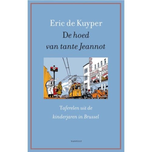 De Hoed Van Tante Jeannot - Eric de Kuyper