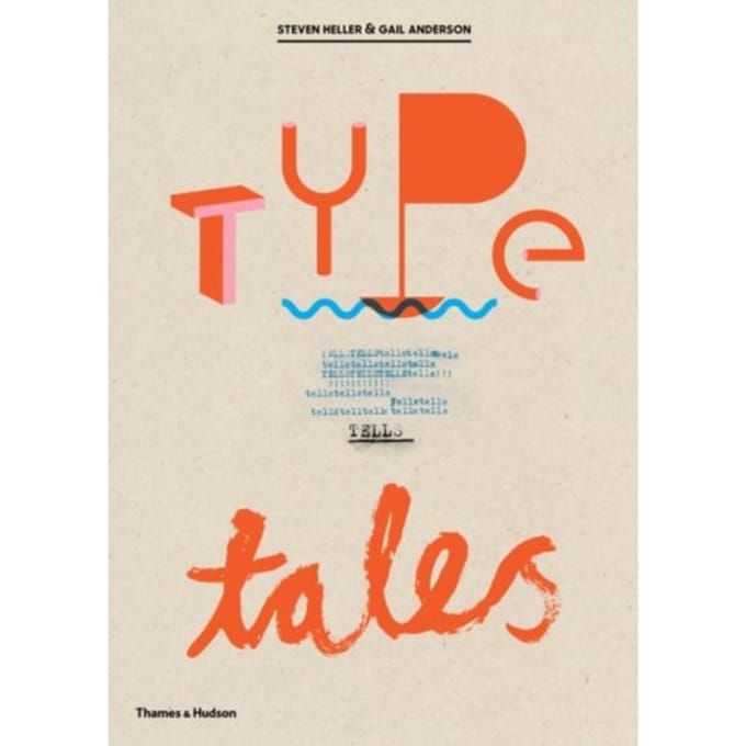 Type Tells Tales - Steven Heller