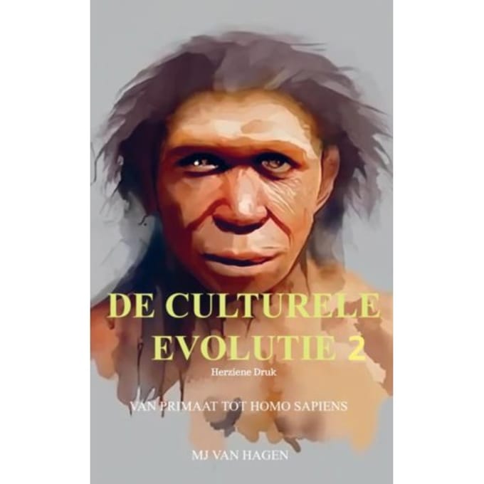 De Culturele Evolutie 2 - Mj Van Hagen
