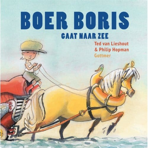 Boer Boris Gaat Naar Zee - Boer Boris - Ted van Lieshout
